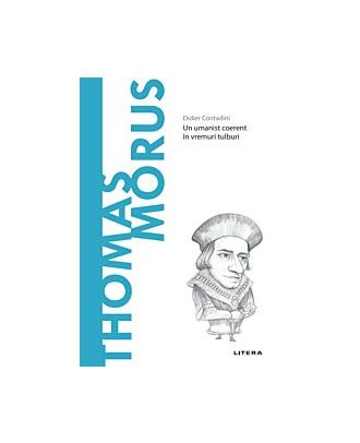 Descopera filosofia. Thomas Morus