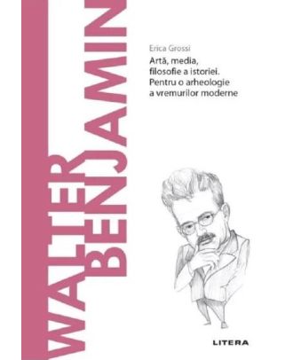 Descopera filosofia. Walter Benjamin