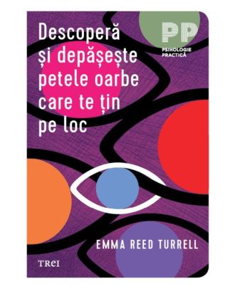 Descoperă și depășește petele oarbe care te țin pe loc