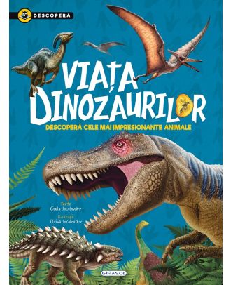 Descopera. Viata dinozaurilor