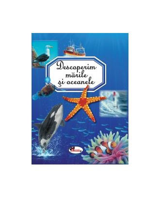 Descoperim marile si oceanele