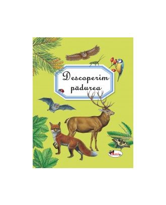 Descoperim padurea