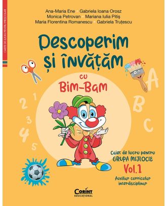 Descoperim și învățăm cu Bim-Bam. Caiet de lucru pentru grupa mijlocie (vol. 1)