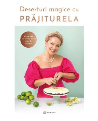 Deserturi magice cu Prajiturela