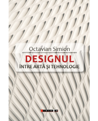 Designul. Între artă și tehnologie