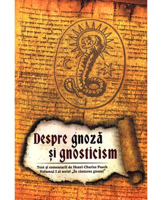 Despre gnoza si gnosticism