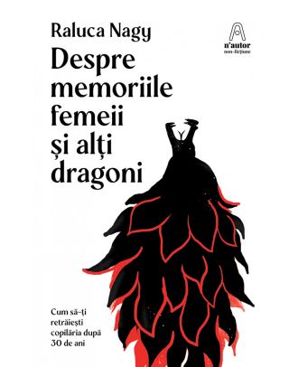 Despre memoriile femeii și alți dragoni