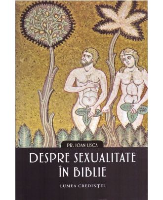 Despre sexualitate in Biblie