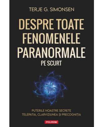 Despre toate fenomenele paranormale, pe scurt