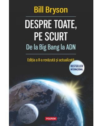 Despre toate, pe scurt. De la Big Bang la ADN