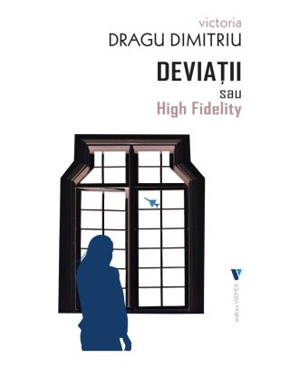 Deviații sau High Fidelity