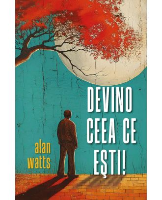 Devino ceea ce esti
