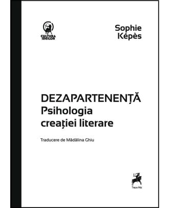 Dezapartenență. Psihologia creației literare