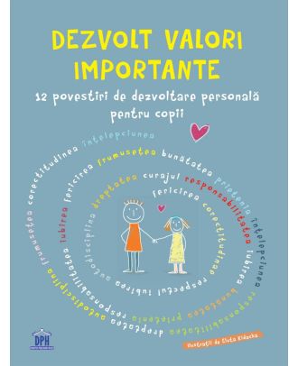 Dezvolt valori importante