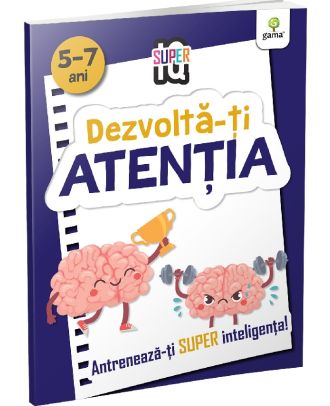 Dezvolta-ti atentia. Super IQ