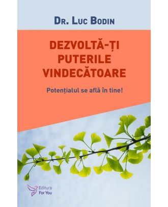 Dezvoltă‑ți puterile vindecătoare