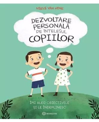 Dezvoltare personală pe înțelesul copiilor III