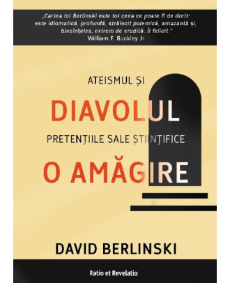 Diavolul și amăgirile sale. Ateismul și pretențiile sale științifice