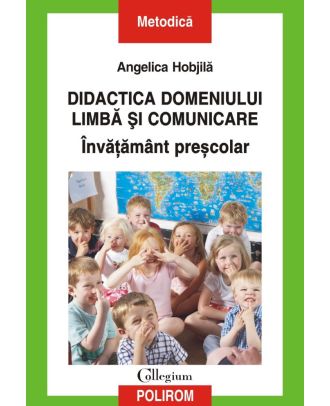 Didactica domeniului Limbă şi comunicare. Învăţământ preşcolar