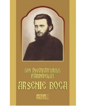 Din invataturile parintelui Arsenie Boca