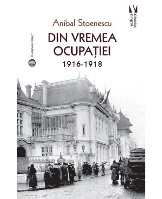 Din vremea ocupatiei (1916-1918)