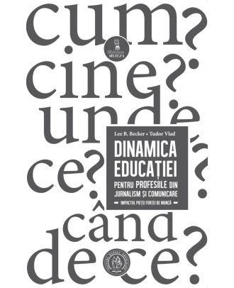 Dinamica educației pentru profesiile din jurnalism și comunicare. Impactul pieței forței de muncă