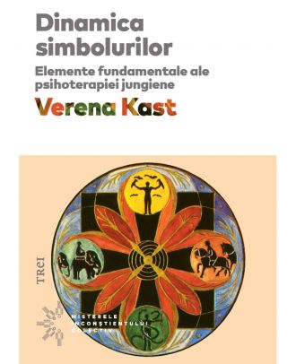 Dinamica simbolurilor. Elemente fundamentale ale psihoterapiei jungiene