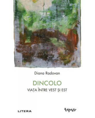 Dincolo. Viata intre Vest si Est