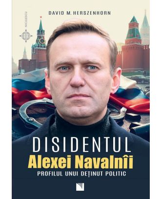 Disidentul Alexei Navalnii. Profilul unui detinut politic