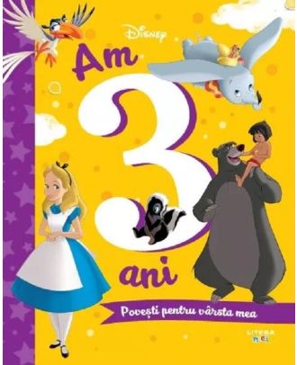 Disney. Am 3 ani. Povesti pentru varsta mea