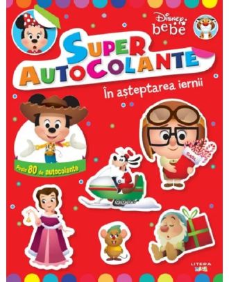 Disney Bebe. Superautocolante. In asteptarea iernii