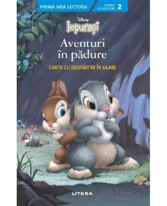 Disney. Iepurasi: Aventuri in padure. Carte cu despartiri in silabe