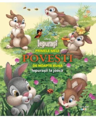 Disney. Iepurasi. Primele mele povesti de noapte buna: Iepurasii la joaca
