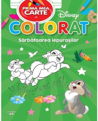 Disney. Prima mea carte de colorat. Sarbatoarea iepurasilor