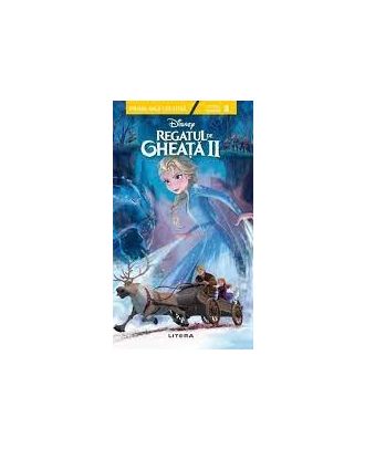 Disney. Regatul de gheata II. Prima mea lectura - Nivelul 3