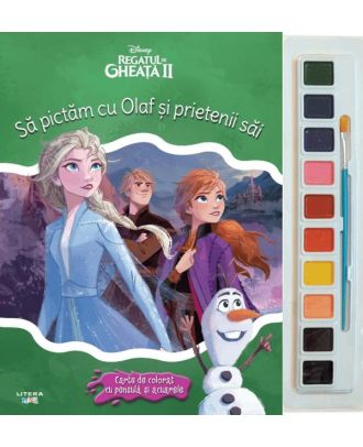 Regatul de gheata II. Sa pictam cu Olaf si prietenii sai