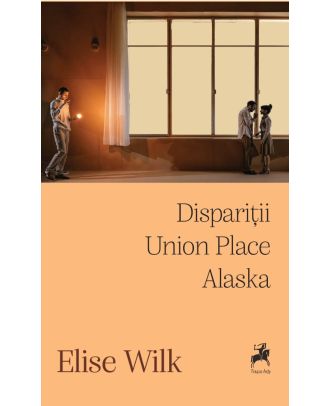 Disparitii. Union Place. Alaska
