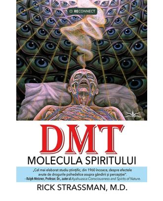 DMT. Molecula spiritului