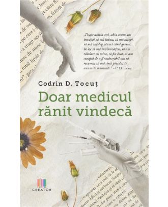 Doar medicul ranit vindeca