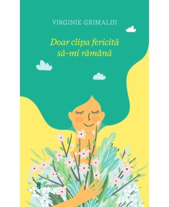 Doar clipa fericită să-mi rămână