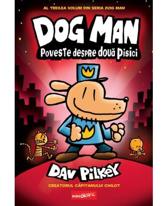Dog Man 3. Poveste despre două pisici