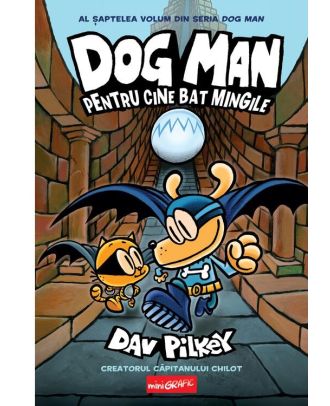 Dog Man 7. Pentru cine bat mingile