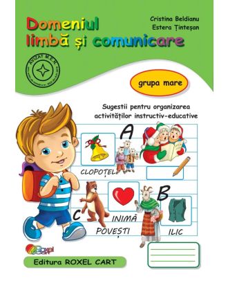 Domeniul limbă și comunicare. Grupa mare