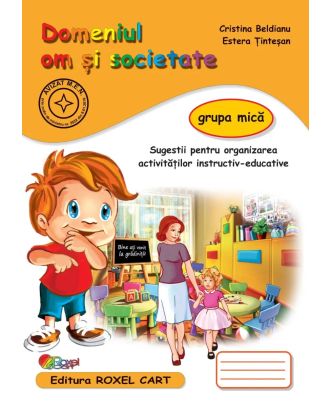 Domeniul om și societate. Grupa mică