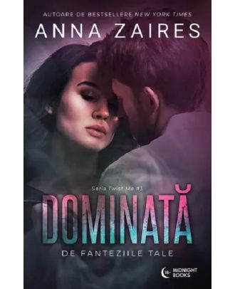 Dominata de fanteziile tale (seria Twist Me, vol. 3)