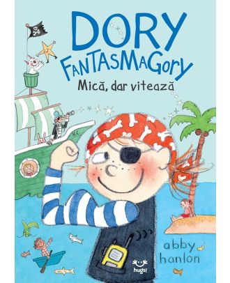Dory Fantasmagory. Mica, dar viteaza