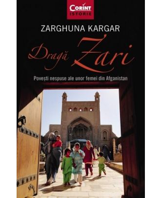 Dragă Zari. Povești nespuse ale unor femei din Afganistan