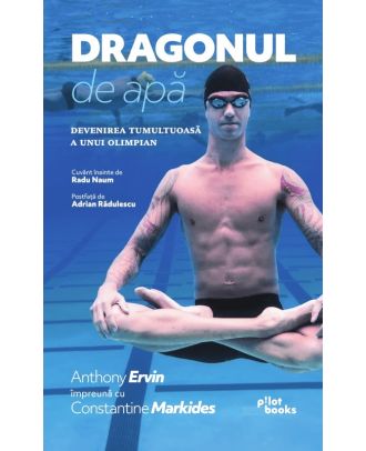 Dragonul de apă. Devenirea tumultuoasă a unui olimpian