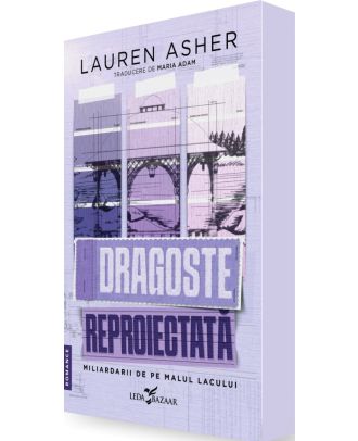Dragoste reproiectata (seria Miliardarii de pe malul lacului, vol. 1)