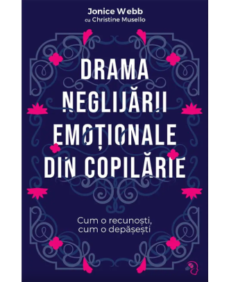 Drama neglijării emoționale din copilărie